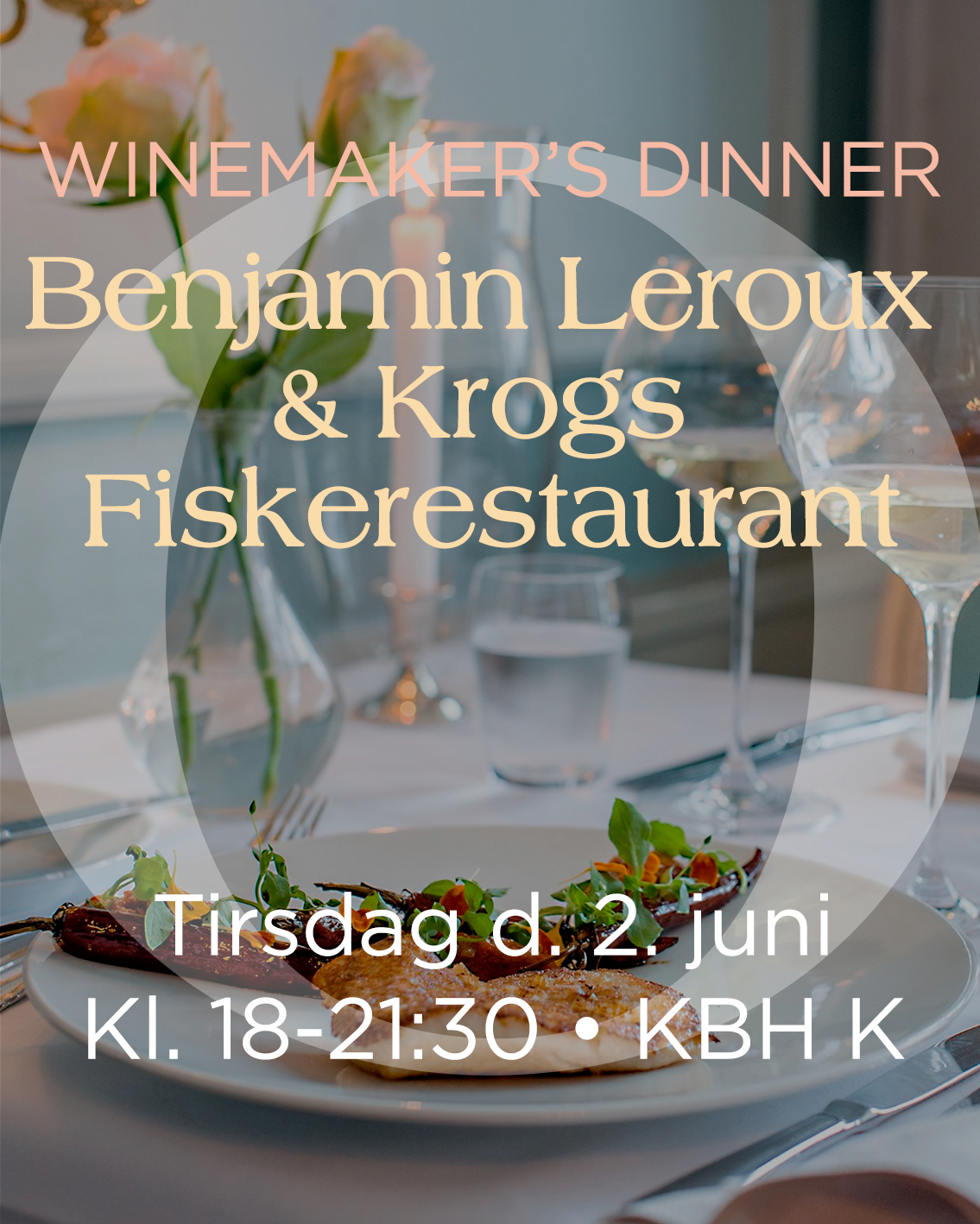 Benjamin Leroux Winemaker's Dinner ∙ Krogs Fiskerestaurant, KBH