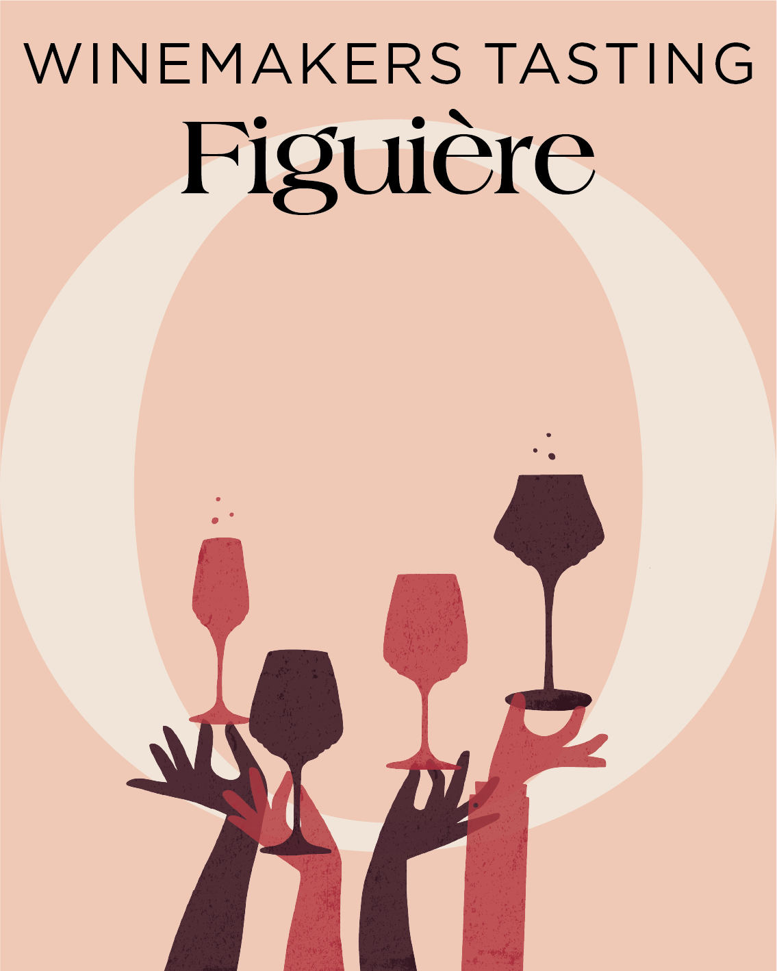 Winemakers Tasting • Figuiere Wine Tasting